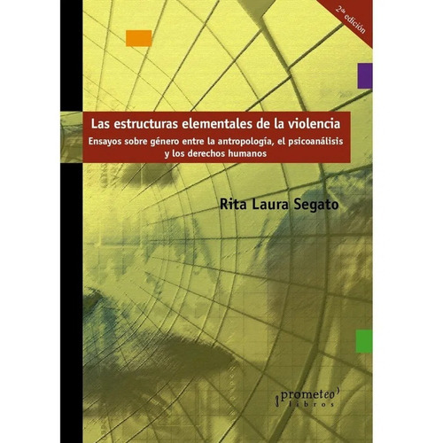 Las Estructuras Elementales De La Violencia (3ra Edición Rev