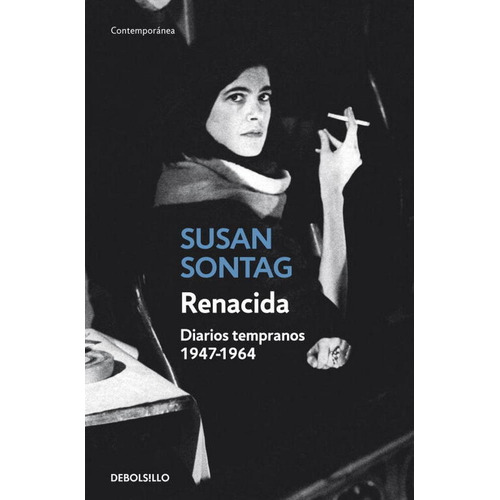 Renacida, De Sontag, Susan. Editorial Debolsillo, Tapa Blanda En Español
