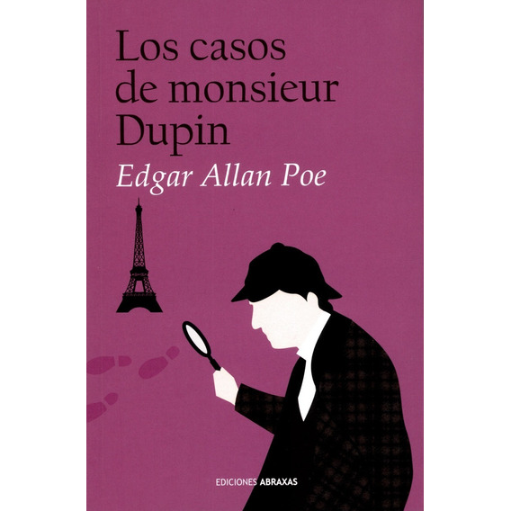 Los Casos De Monsieur Dupin - Edgar Allan Poe