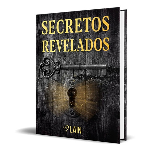 Libro Secretos Rebelados - Lain Garcia Calvo [ Original ]