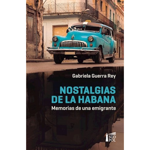 Nostalgias De La Habana - Gabriela Guerra Rey