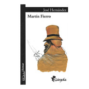 Martín Fierro - Ed. Gárgola - José Hernandez - Lit Gauchesca