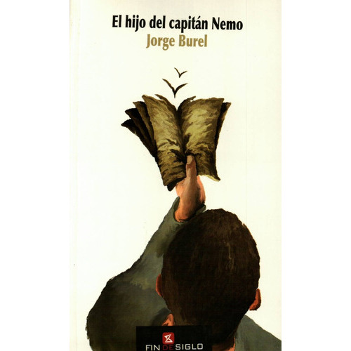 Hijo Del Capitán Nemo, El, De Burel, Jorge. Editorial Fin De Siglo, Tapa Blanda, Edición 1 En Español