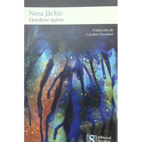 Quedarse Quieto - Nina Jackle, de Nina Jäckle. Editorial Serapis en español