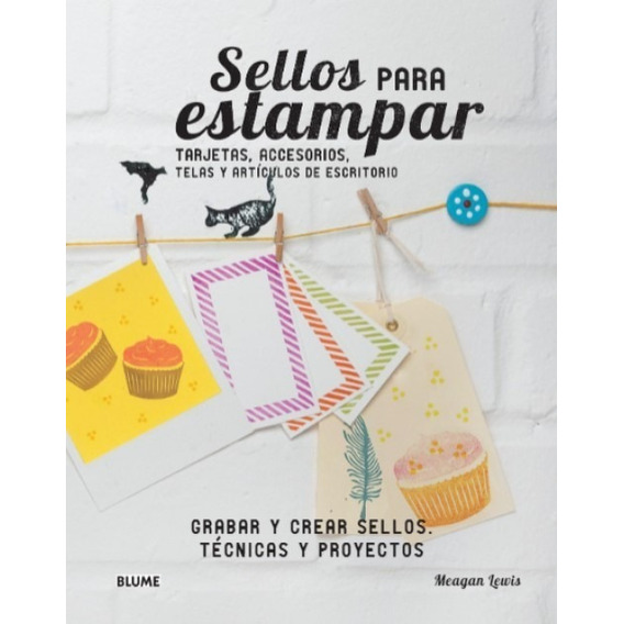 Sellos Para Estampar - Proyectos Y Técnicas De Manualidades