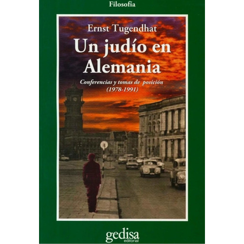 Un Judío En Alemania - Conferencias Y Tomas De Posición, De Ernst Tugendhat. Editorial Gedisa En Español