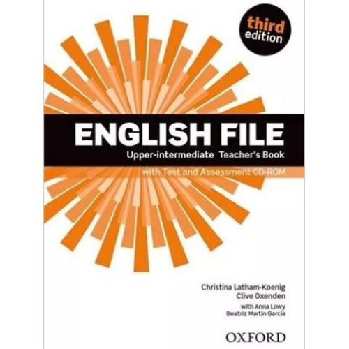 English File(3/ed) Upper-interm-teacher S Book Wi/test/cd-ro, De Latham-koening Chris. Editorial Oxford University Press, Tapa Blanda En Inglés, 2014