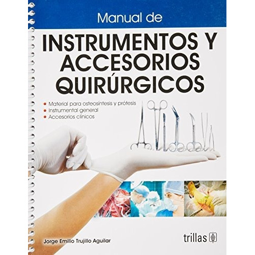 Manual De Instrumentos Y Accesorios Quirúrgicos Trillas