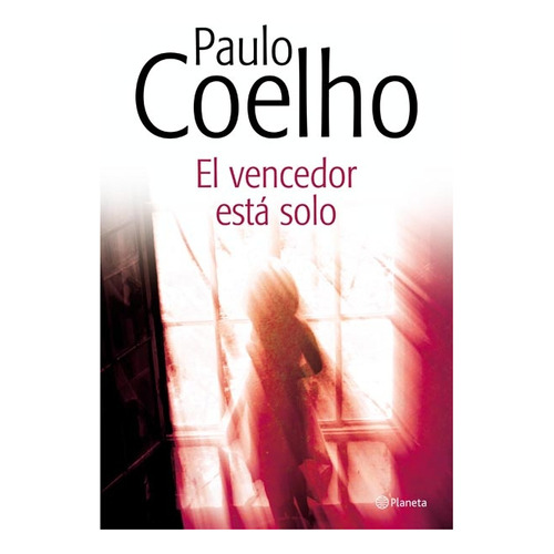 El Vencedor Está Solo De Paulo Coelho - Planeta