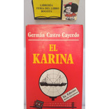 El Karina - Germán Castro Caycedo - Novela - Colombia - 1985