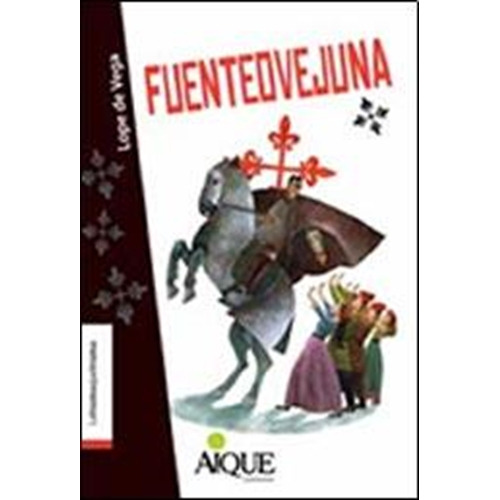 Fuenteovejuna - Latramaquetrama, De De Vega, Lope Felix. Editorial Aique, Tapa Blanda En Español, 2012