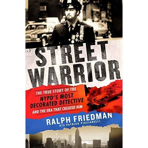 Book : Street Warrior The True Story Of The Nypds Most