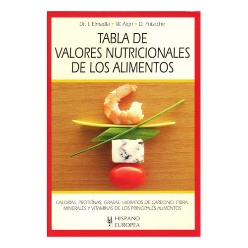 Tabla De Valores Nutricionales De Los Alimentos