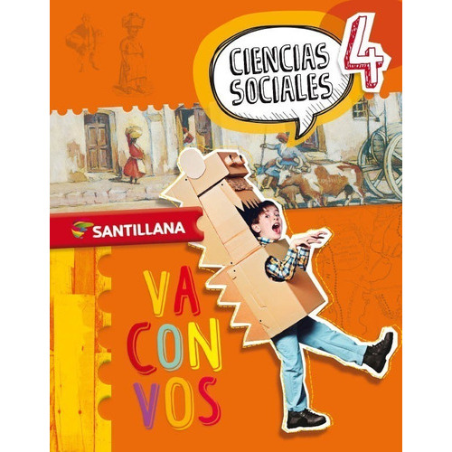 Ciencias Sociales 4 - Va Con Vos, De Vv. Aa.. Editorial Santillana, Tapa Blanda En Español, 2018