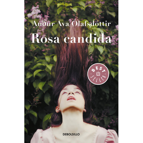 Rosa candida, de Ólafsdóttir, Auður Ava. Serie Bestseller Editorial Debolsillo, tapa blanda en español, 2019