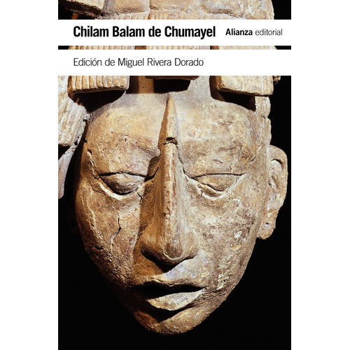 Chilam Balam de Chumayel, de Rivera Dorado, Miguel. Serie El libro de bolsillo - Humanidades Editorial Alianza, tapa blanda en español, 2017