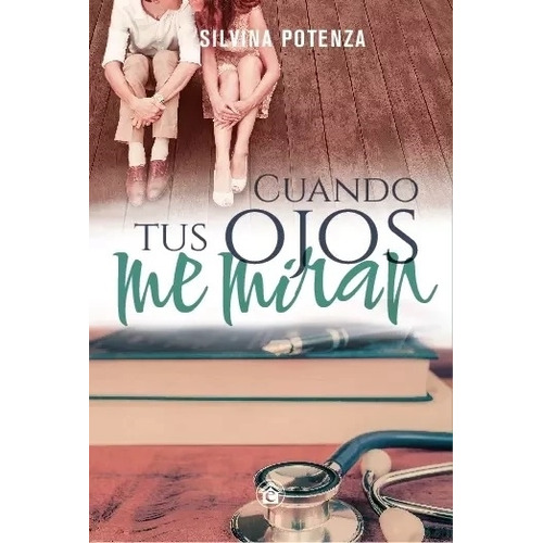 Cuando Tus Ojos Me Miran - Silvina Potenza, De Potenza, Silvina. Editorial El Emporio Ediciones, Tapa Blanda En Español, 2023
