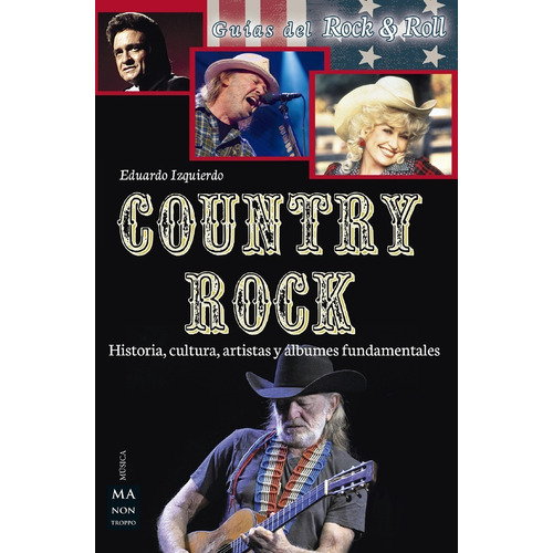 Country Rock - Historia, Cultura, Artistas Y Álbumes