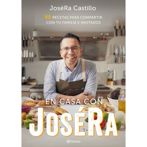 En casa con JoséRa, de Castillo, JoseRa. Cocina Editorial Planeta México, tapa pasta blanda, edición 1 en español, 2021