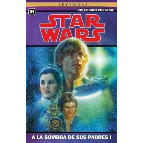 Star Wars Vol 3  A La Sombra De Sus Padres Leyendas, De Anónimo. Editorial Arte Grafico ## Clarin, Tapa Tapa Blanda En Español