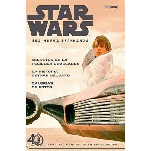 Star Wars: Una Nueva Esperanza - Especial Oficial 40, de Varios autores. Editorial PANINIICS ARGENTINA en español