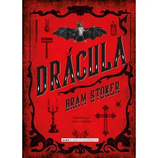 Drácula Ilustrado, De Bram Stoker., Vol. 1.0. Editorial Alma, Tapa Dura, Edición 1.0 En Español, 2019