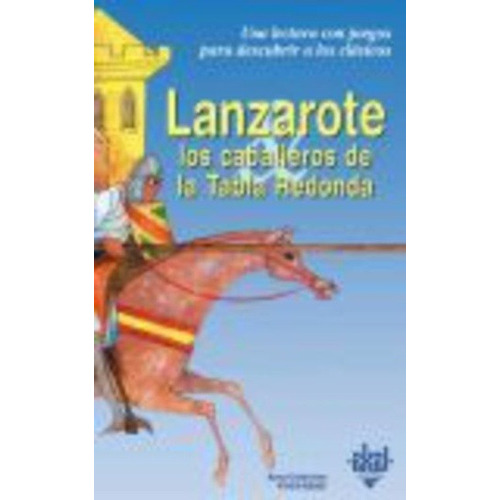 Lanzarote - Caballeros De Tabla Redonda, Vivet Rémy, Akal