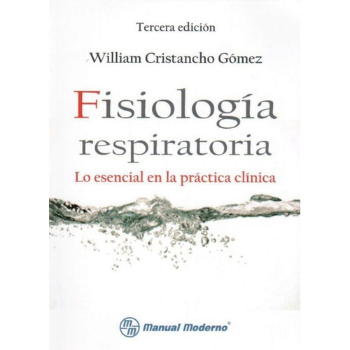 Cristancho Fisiología Respiratoria 3 Ed. ¡ Y Original!