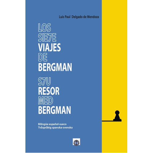 Los Siete Viajes De Bergman, De Delgado De Mendoza, Luis Paúl. Editorial Dalya, Tapa Blanda En Español