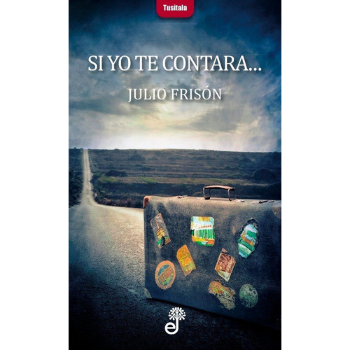Si Yo Te Contara..., De Frisón, Julio. Editorial Editora Y Distribuidora Hispano Americana, S.a., Tapa Blanda En Español