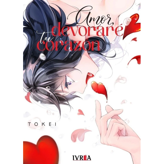 Manga, Amor, Devoraré Tu Corazón / Tokei - Ivrea