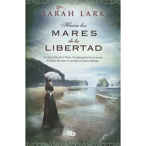 Hacia Los Mares De La Libertad - Trilogia Kauri1 - Lark, de Lark, Sarah. Editorial Zeta, tapa blanda en español, 2017