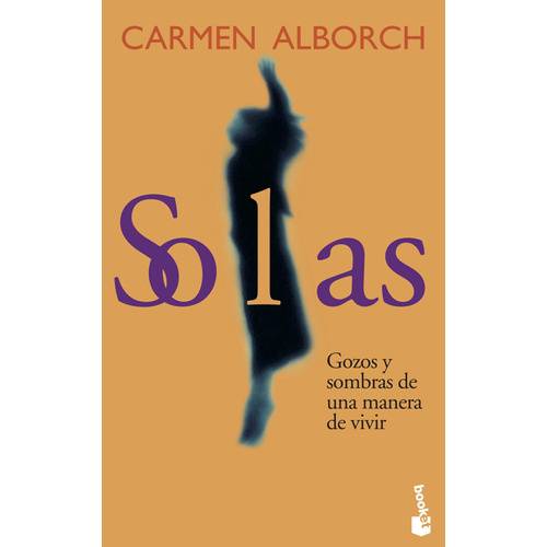 Solas, de Alborch, Carmen. Serie Booket Divulgación Editorial Booket México, tapa blanda en español, 2014