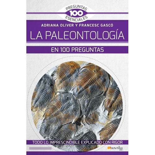 La Panteologia En 100 Preguntas, De Adriana Oliver / Francesc Gascó. Editorial Nowtilus, Tapa Blanda En Español, 2019