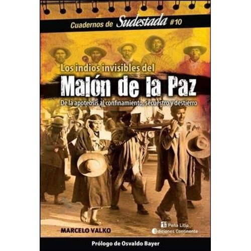 Malon De La Paz: Los Indios Invisibles - Marcelo Valko