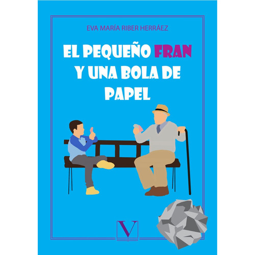 El Pequeãâ±o Fran Y Una Bola De Papel, De Riber Herráez, Eva María. Editorial Verbum, S.l., Tapa Blanda En Español