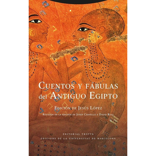 Cuentos Y Fabulas Del Antiguo Egipto, De Lopez, Jesus. Editorial Trotta, S.a., Tapa Dura En Español