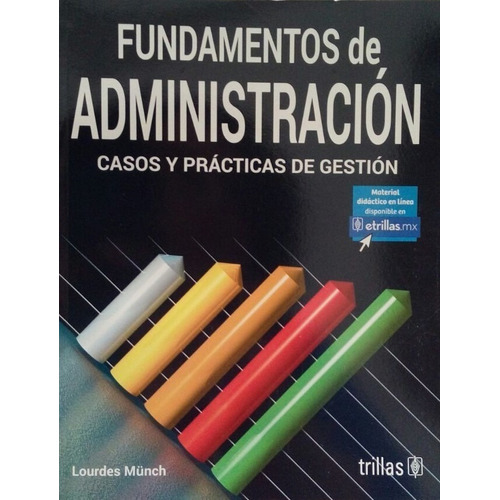 Fundamentos De Administracion. Casos Y Practicas De Gestion