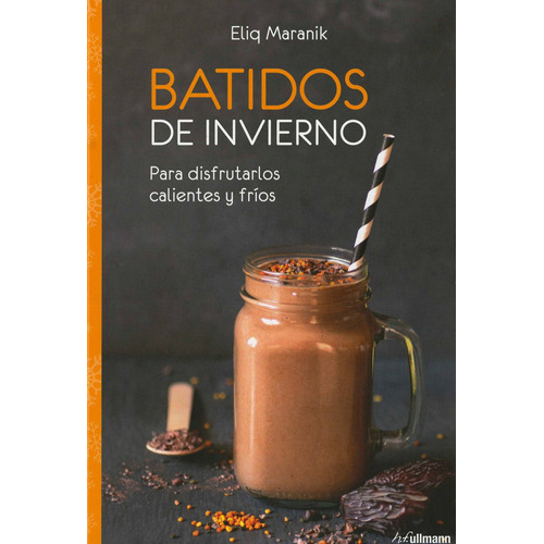 Batidos De Invierno - Para Disfrutarlos Calientes Y Fríos