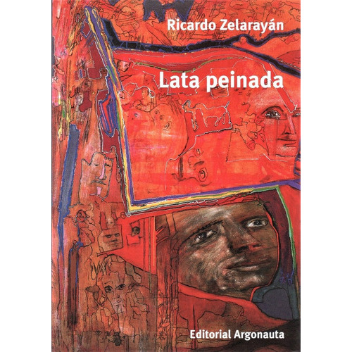 Lata Peinada, De Ricardo Zelarayan. Editorial Argonauta, Tapa Blanda En Español