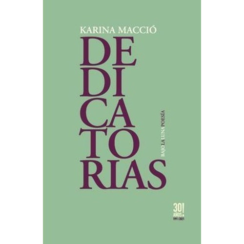 Dedicatorias, De Maccio Karina. Serie N/a, Vol. Volumen Unico. Editorial Bajo La Luna, Tapa Blanda, Edición 1 En Español, 2021