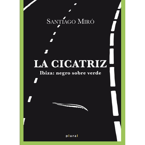 La Cicatriz, De Miró Fernández, Santiago. Editorial Edicions Documenta Balear, Tapa Blanda En Español
