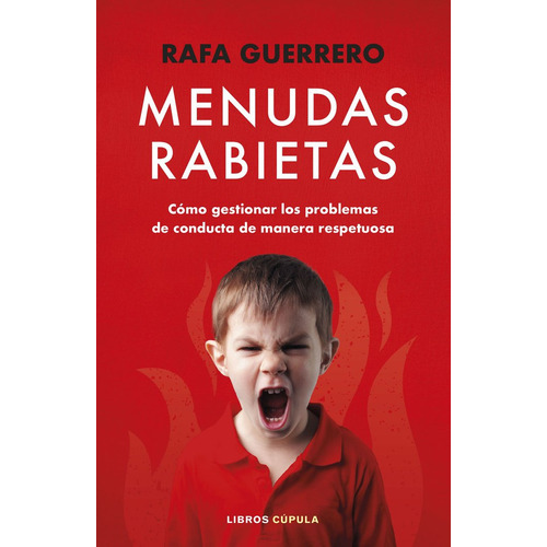 Menudas Rabietas, De Rafa Guerrero. Editorial Libros Cupula, Tapa Blanda En Español