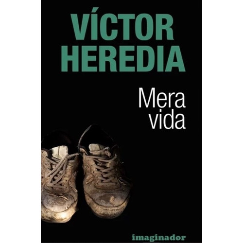 Mera Vida - Heredia, De Heredia, Victor. Editorial Imaginador, Tapa Blanda En Español