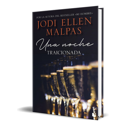 Una Noche. Traicionada, De Jodi Ellen Malpas. Editorial Booket, Tapa Blanda En Español, 2023