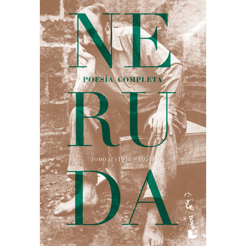 Poesía completa. Tomo 2 (1948-1954), de Neruda, Pablo. Serie Fuera de colección Editorial Booket México, tapa blanda en español, 2022