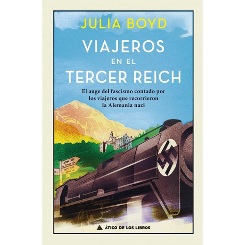 Viajeros En El Tercer Reich - Claudia Casanova, De Claudia Casanova. Editorial Atico De Los Libros En Español