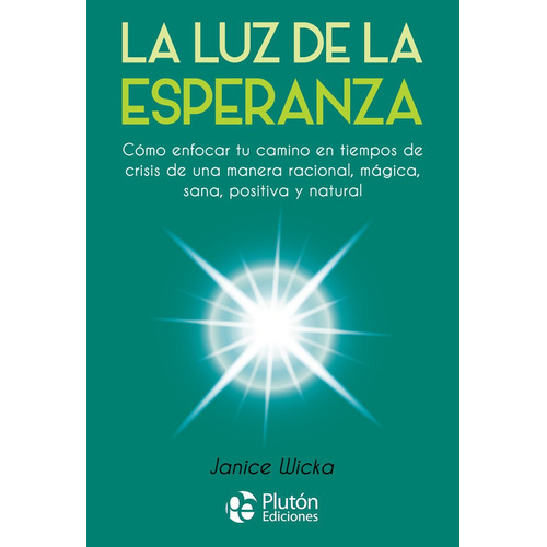 La Luz De La Esperanza, De Wicka, Janice. Editorial Plutón Ediciones, Tapa Blanda En Español