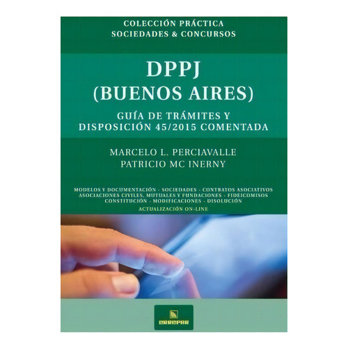 Dppj (buenos Aires) - Guía De Trámites Y Disposición 45/2015, De Perciavalle, Marcelo L. Y Mc Inerny, Patricio. Editorial Errepar En Español
