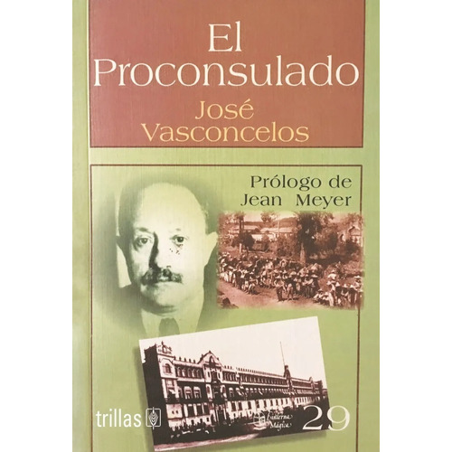 El Proconsulado Tomo 29 Colección Linterna Mágica Trillas